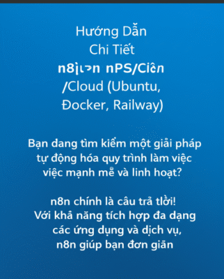 Hướng Dẫn Chi Tiết Cài Đặt n8n Trên VPS/Cloud (Ubuntu, Docker, Railway)