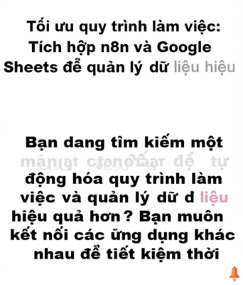 Tối ưu quy trình làm việc: Tích hợp n8n và Google Sheets để quản lý dữ liệu hiệu quả